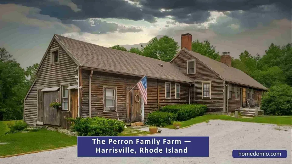 Ed And Lorraine Warren House: A Complete Tour Of The World’s Most Haunted Home 14 The Perron Family Farm — Harrisville, Rhode Island