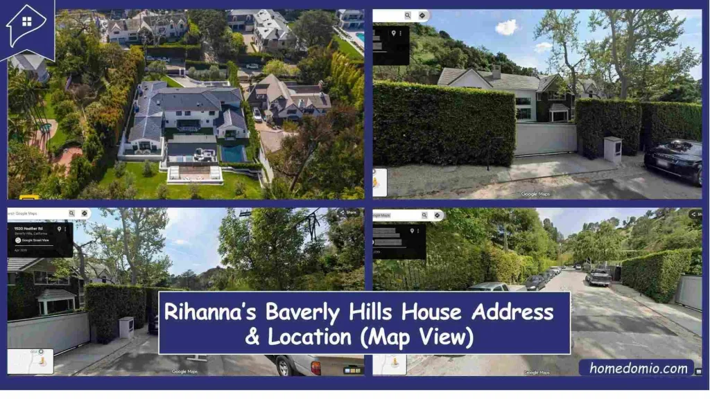 Where Does Rihanna Live? Beverly Hills House Location & Map View