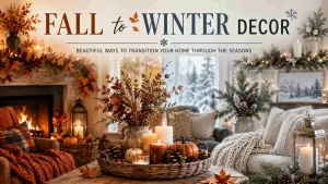 Fall to Winter Decor